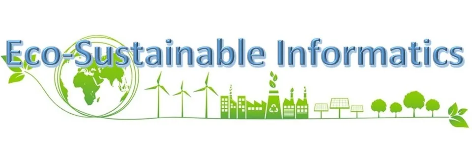 Eco-Sustainable Informatics