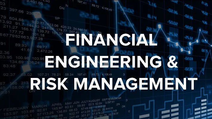 Financial Engineering and Risk Management